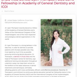 Chula Vista Dentist Uyen Thompson, DDS recently earned Fellowship status with the Academy of General Dentistry and the International Congress of Oral Implantologists.